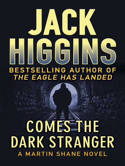Title details for Comes the Dark Stranger by Jack Higgins - Available